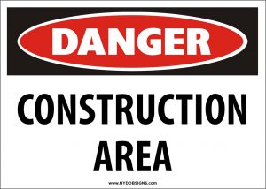 OSHA-style Danger Construction Area sign for jobsite safety and hazard awareness