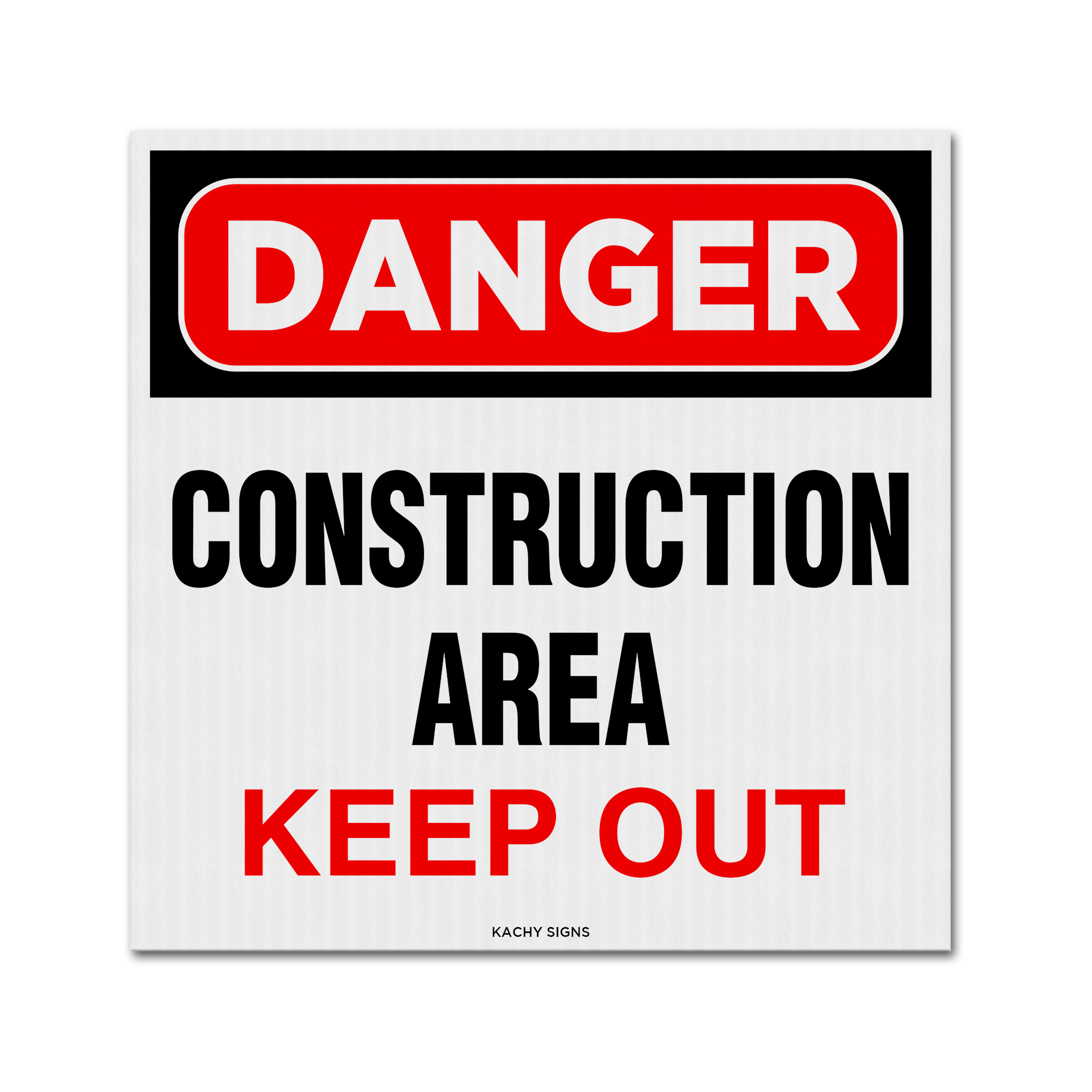 danger construction area keep out sign construction safety warning sign 10x10