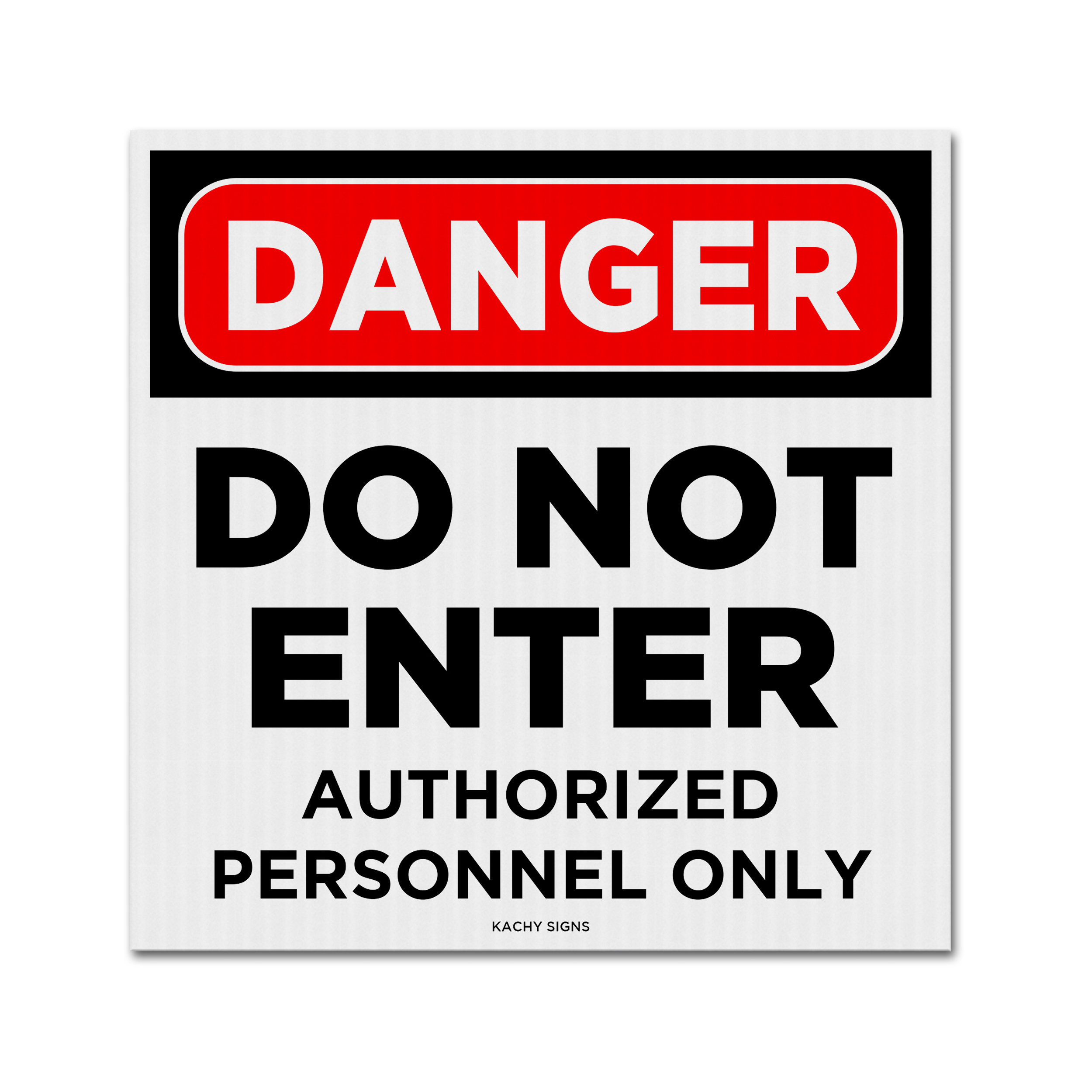 danger do not enter authorized personnel only safety sign 10x10 coroplast