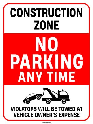 Construction Zone No Parking Any Time Sign